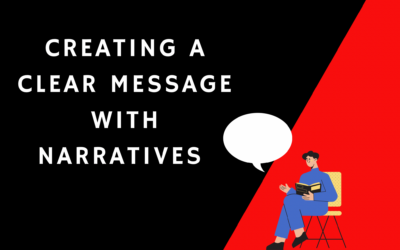 How to create a clear message to your audience using a narratives